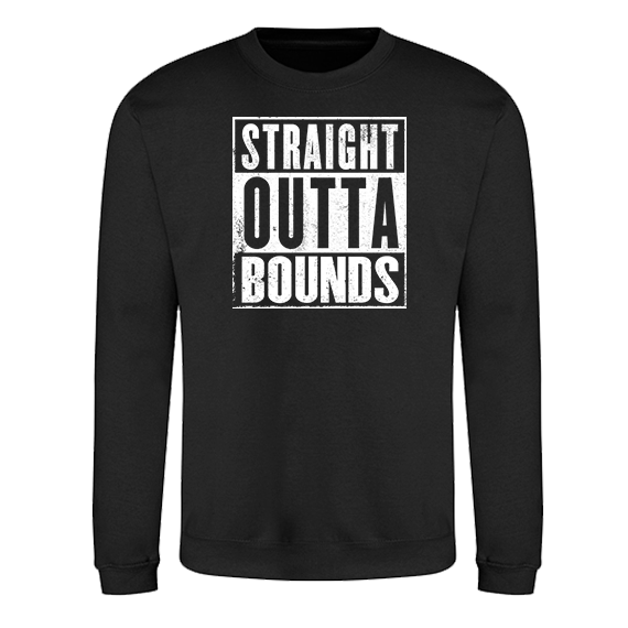 Sweatshirt: Straight outta bounds